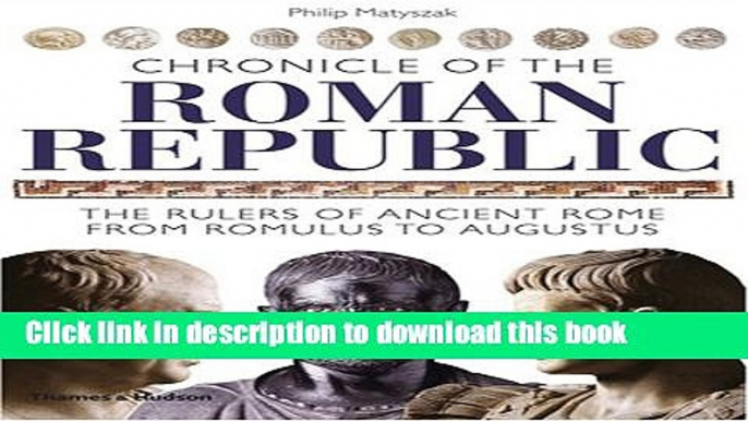 [Popular] Books Chronicle Of The Roman Republic Full Online