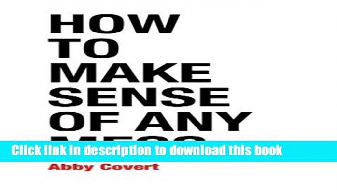 [Download] How to Make Sense of Any Mess: Information Architecture for Everybody Paperback