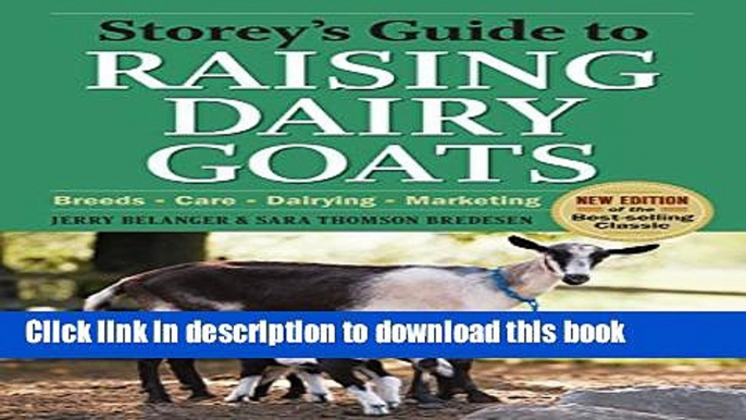 [Popular] Books Storey s Guide to Raising Dairy Goats, 4th Edition: Breeds, Care, Dairying,