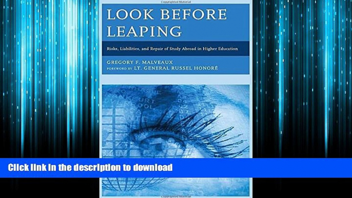 READ ONLINE Look Before Leaping: Risks, Liabilities, and Repair of Study Abroad in Higher