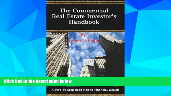 READ FREE FULL  The Commercial Real Estate Investor s Handbook: A Step-by-Step Road Map to