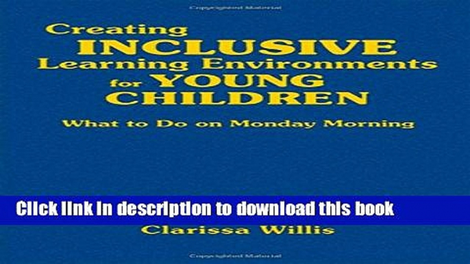 [PDF] Creating Inclusive Learning Environments for Young Children: What to Do on Monday Morning