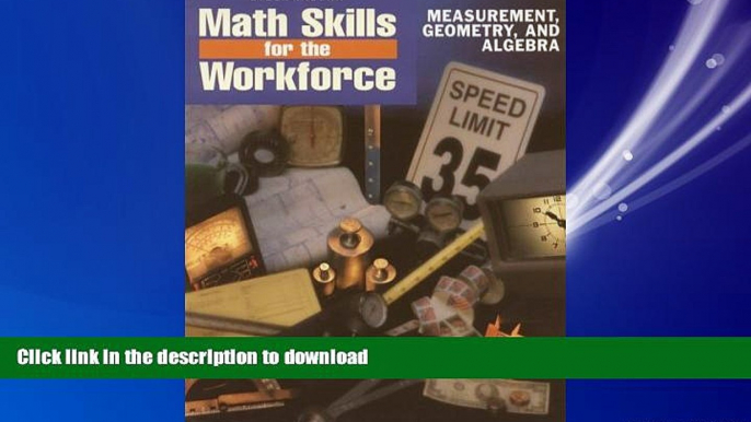 READ THE NEW BOOK Steck-Vaughn Math Skills for the Workforce: Measurement, Geometry and Algebra