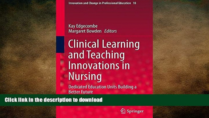 READ PDF Clinical Learning and Teaching Innovations in Nursing: Dedicated Education Units Building