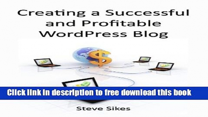 [Download] Creating a Successful and Profitable Wordpress Blog Hardcover Online