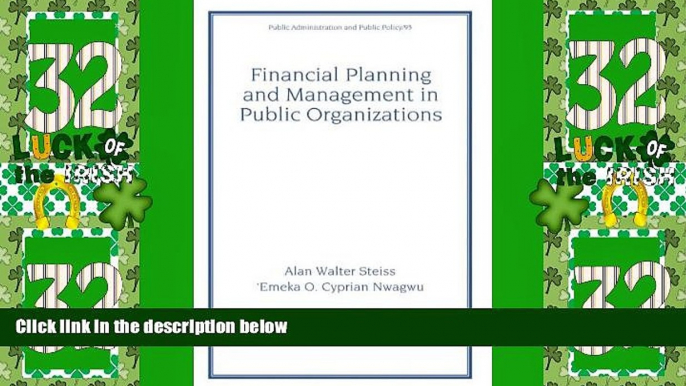 Big Deals  Financial Planning and Management in Public Organizations (Public Administration and