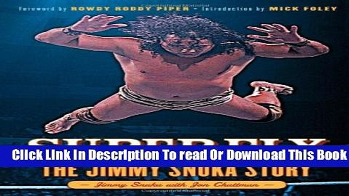 [Download] Superfly: The Jimmy Snuka Story Paperback Free