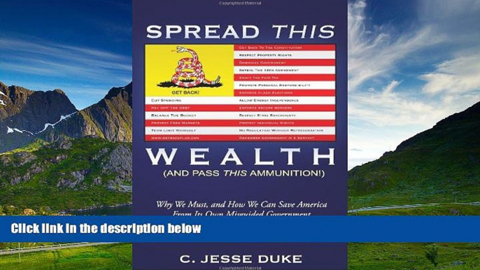 Must Have  Spread This Wealth (And Pass This Ammunition!) Why We Must, and How We Can Save