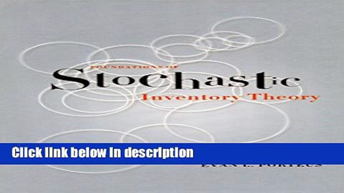 Download Foundations of Stochastic Inventory Theory (Stanford Business Books) Full Online