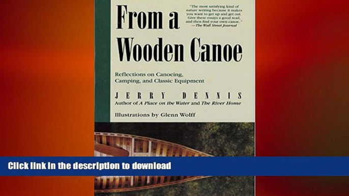 READ book  From a Wooden Canoe: Reflections on Canoeing, Camping, and Classic Equipment  BOOK