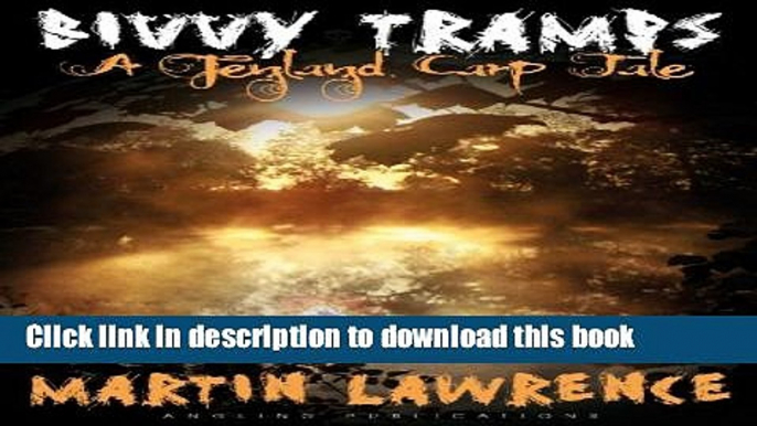 [Popular] Bivvy Tramps Part 1 - A Fenland Carp Tale Hardcover Free