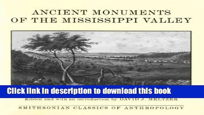 [Popular] Ancient Monuments of the Mississippi Valley Kindle OnlineCollection