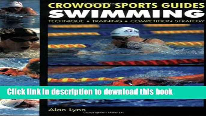 [Download] Swimming: Technique, Training, Competition Strategy (Crowood Sports Guides) Kindle Free