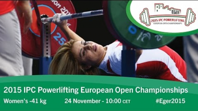 Women's -41 kg | 2015 IPC Powerlifting European Open Championships, Eger