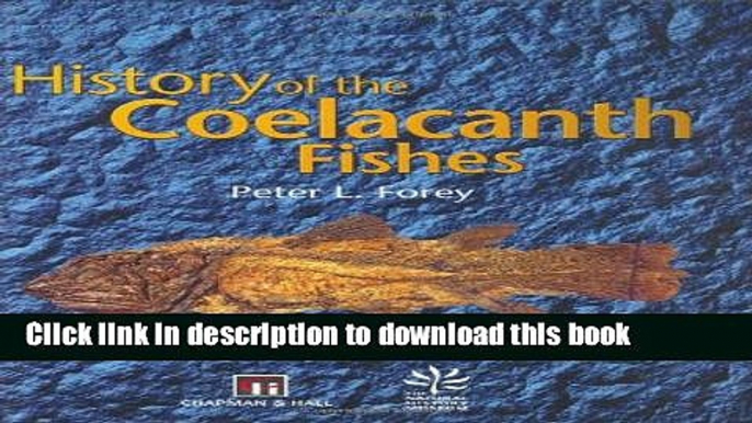 [Download] History of the Coelacanth Fishes Paperback Online