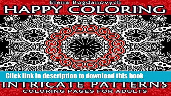 [Read PDF] Happy Coloring 9: Intricate Patterns - Coloring Pages for Adults (Volume 9) Ebook Free