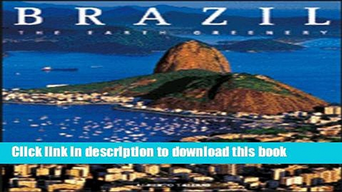 [Download] Brazil: The Earth Greenery Hardcover Online