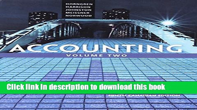 [Popular] Accounting, Volume 2, Ninth Canadian Edition Plus MyAccountingLab with Pearson eText --