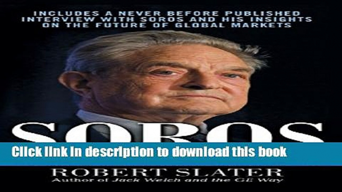 [Popular] Soros: The Life, Ideas, and Impact of the World s Most Influential Investor Hardcover Free