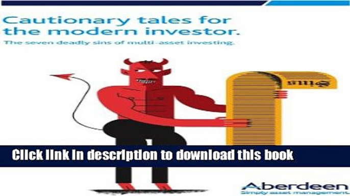 [Popular] Cautionary tales for the modern investor: The seven deadly sins of multi-asset investing