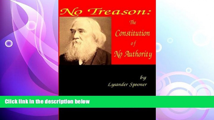 behold  No Treason: The Constitution of No Authority