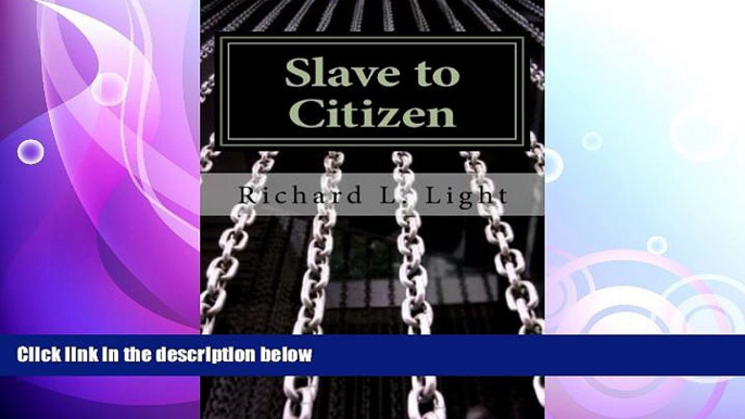 behold  Slave to Citizen