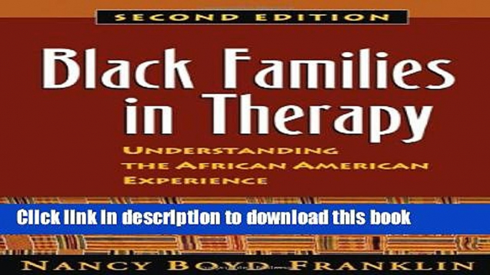 [Download] Black Families in Therapy: Understanding the African American Experience Kindle Online