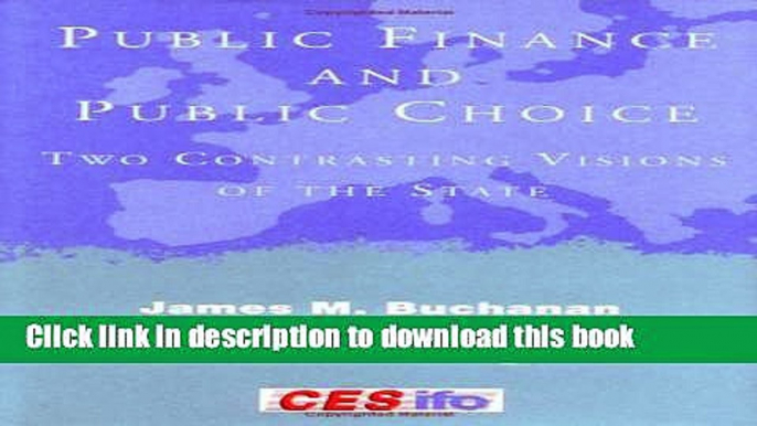 [Popular] Public Finance and Public Choice: Two Contrasting Visions of the State Kindle Free