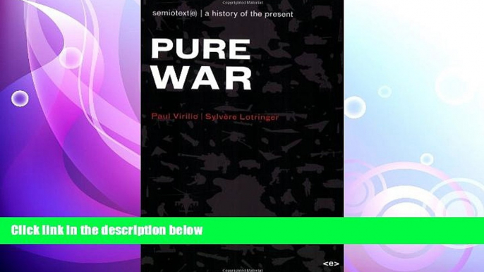 there is  Pure War (Semiotext(e) / Foreign Agents)