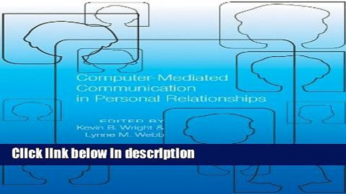 Books Computer-Mediated Communication in Personal Relationships (Global Studies in Education) Full