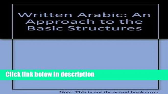 Books Written Arabic: An Approach to the Basic Structures Full Online