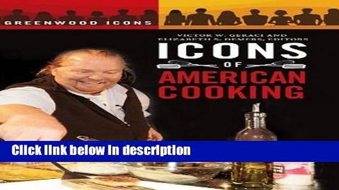 Books Icons of American Cooking (Greenwood Icons) Free Online