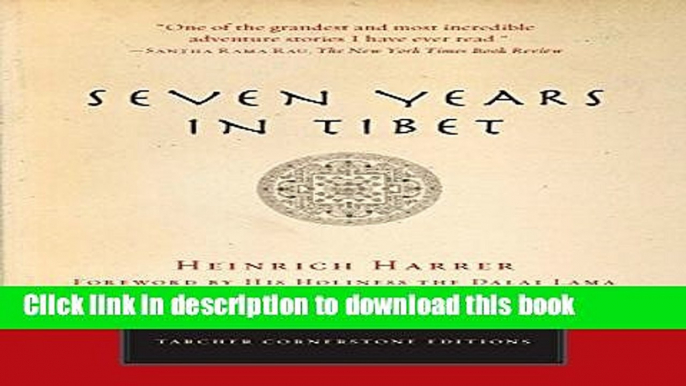 [Download] Seven Years in Tibet (Cornerstone Editions) Kindle Online