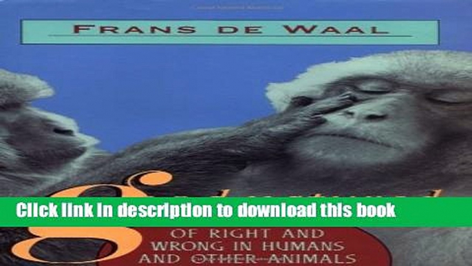 [Popular] Good Natured: Origins of Right and Wrong in Humans and Other Animals Paperback Collection