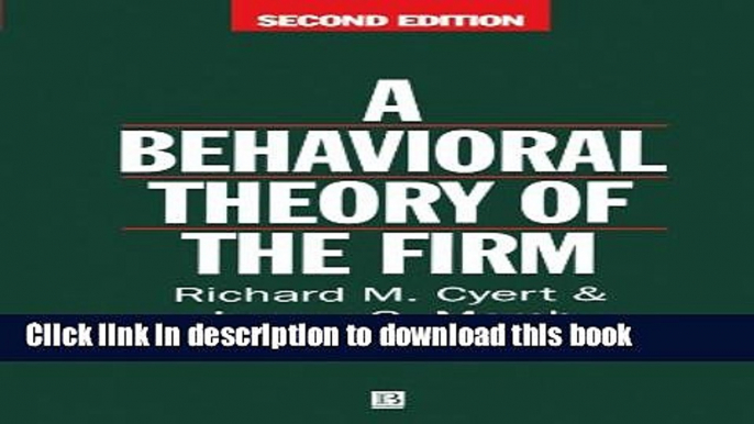 [Popular] Behavioral Theory of the Firm Kindle Free