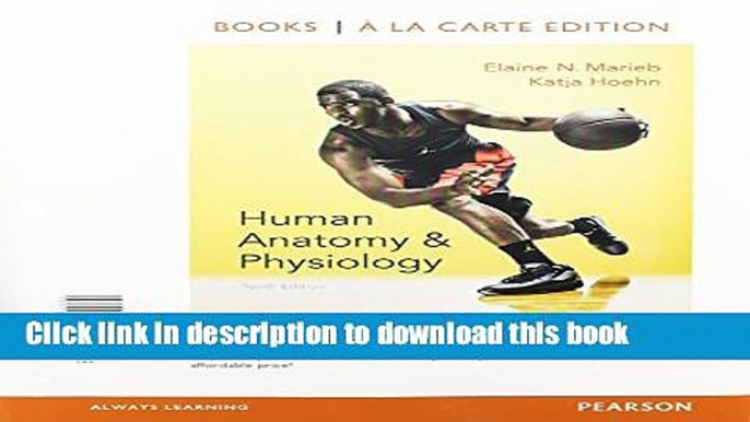 [Popular] Human Anatomy   Physiology, Books a la Carte Plus MasteringA P with eText -- Access Card