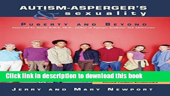 [Popular] Autism-Asperger s   Sexuality: Puberty and Beyond Paperback Online