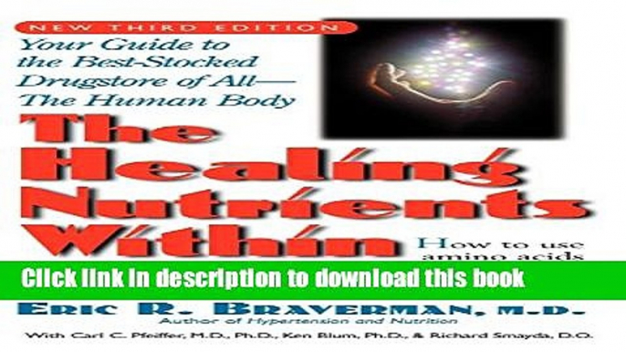 [Popular] The Healing Nutrients Within: Facts, Findings, and New Research on Amino Acids Paperback