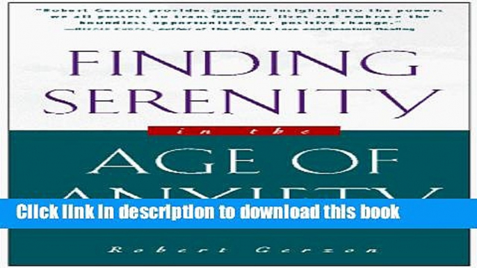 [Popular] Finding Serenity in the Age of Anxiety Hardcover Free