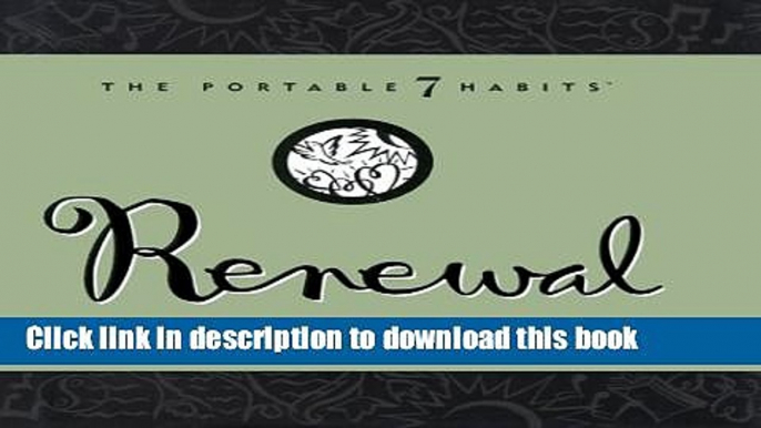 [Popular] Renewal: Nourishing Body, Mind, Heart, and Soul (The Portable 7 Habits Series) Kindle