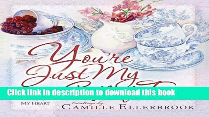 [Popular] You re Just My Cup of Tea: Our Friendship Warms My Heart Kindle Free