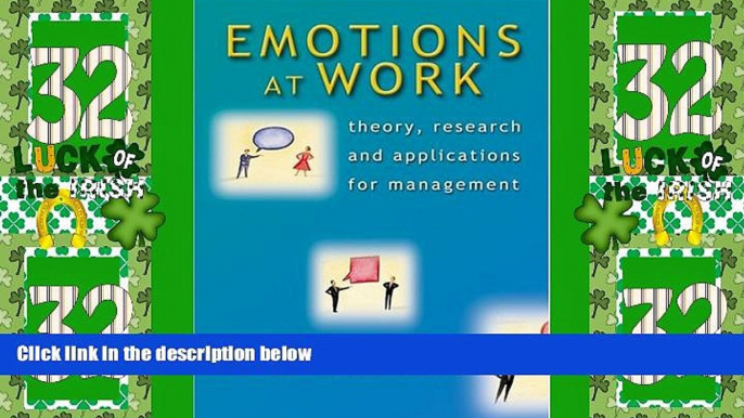 Big Deals  Emotions at Work: Theory, Research and Applications for Management  Free Full Read Best