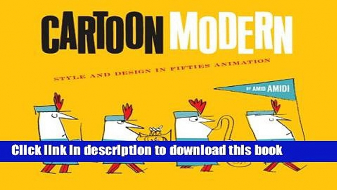 [Popular] Cartoon Modern: Style and Design in Fifties Animation Paperback Online