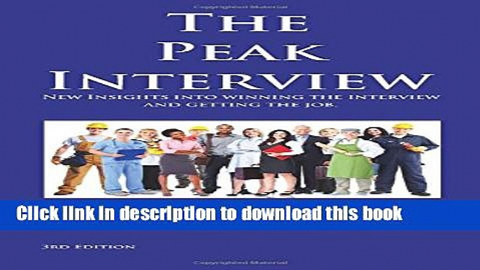 [PDF] The Peak Interview - 3rd Edition: How to Win the Interview and Get the Job Full Online