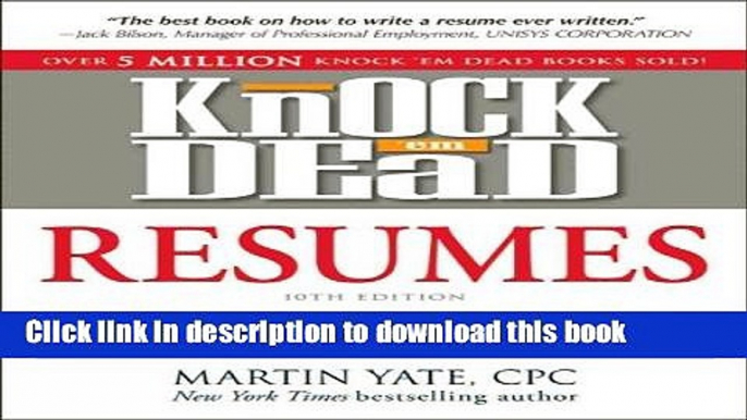 [Popular Books] Knock  em Dead Resumes: How to Write a Killer Resume That Gets You Job Interviews