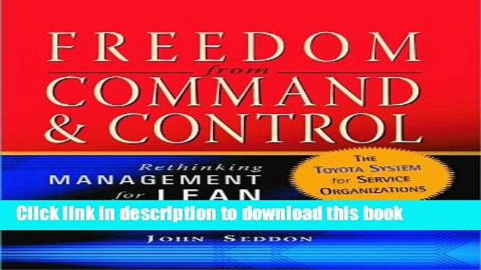 [Download] Freedom from Command and Control: Rethinking Management for Lean Service Kindle Online