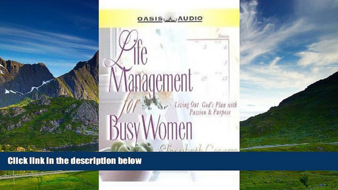 READ FREE FULL  Life Management for Busy Women: Living Out God s Plan With Passion   Purpose