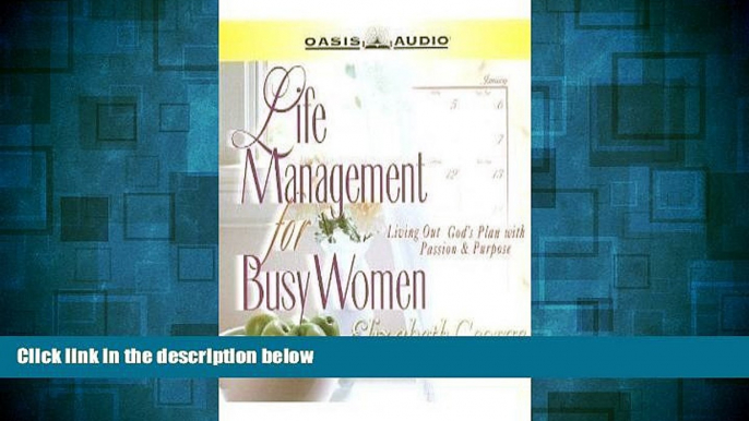 READ FREE FULL  Life Management for Busy Women: Living Out God s Plan With Passion   Purpose