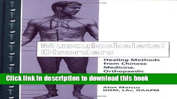 [Popular] Musculoskeletal Disorders: Healing Methods from Chinese Medicine, Orthopaedic Medicine