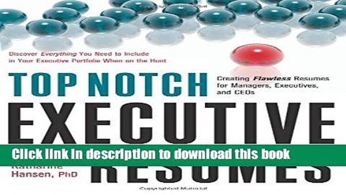 [Popular Books] Top Notch Executive Resumes: Creating Flawless Resumes for Managers, Executives,